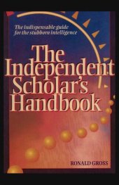 book Independent Scholar's Handbook; How to Turn Your Interest in Any Subject into Expertise