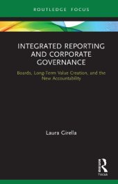 book Integrated Reporting and Corporate Governance: Boards, Long-Term Value Creation, and the New Accountability