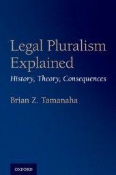 book Legal Pluralism Explained: History, Theory, Consequences