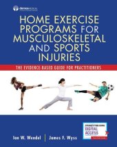 book HOME EXERCISE PROGRAMS FOR MUSCULOSKELETAL AND SPORTS INJURIES The evidence based guide for practicioners