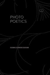 book Photo poetics : Chinese lyricism and modern media culture