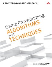 book Game Programming Algorithms and Techniques: A Platform-Agnostic Approach (Jason Arnold's Library)