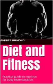 book Diet and Fitness: Practical guide to nutrition for body recomposition