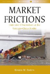 book Market Frictions: Trade and Urbanization at the Vietnam–China Border