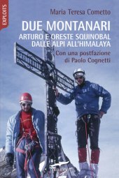 book Due montanari. Arturo e Oreste Squinobal dalle Alpi all'Himalaya