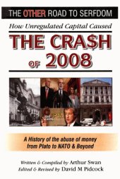 book The OTHER Road to Serfdom: How Unregulated Capital Caused THE CRA$H of 2008