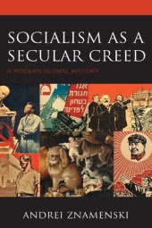 book Socialism as a Secular Creed: A Modern Global History