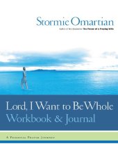 book Lord, I Want to Be Whole Workbook and Journal