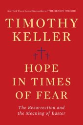 book Hope in Times of Fear: The Resurrection and the Meaning of Easter