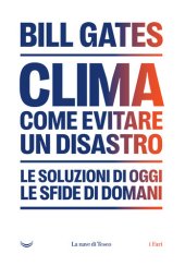 book Clima come evitare un disastro. Le soluzione di oggi. Le sfide di domani