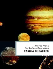 book Parola di Galileo. Attualità del grande scienziato in una scelta commentata dei suoi scritti