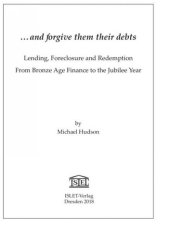 book ...y perdona sus deudas - Préstamos, ejecución hipotecaria y redención desde las finanzas de la Edad de Bronce al Año Jubilar