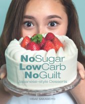 book No Sugar, Low Carb, No Guilt-Japanese-Style Desserts