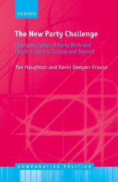 book The New Party Challenge: Changing Cycles of Party Birth and Death in Central Europe and Beyond