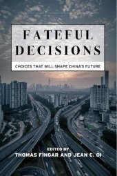 book Fateful Decisions: Choices That Will Shape China's Future