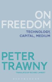 book On Freedom: Technology, Capital, Medium