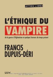 book L'éthique du vampire : de la guerre d'Afghanistan et quelques horreurs du temps présent