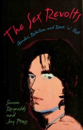 book The Sex Revolts: Gender, Rebellion, and Rock ‘n’ Roll