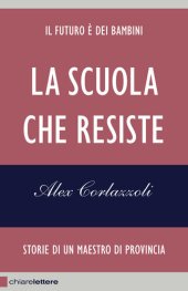 book La scuola che resiste. Storie di un maestro di provincia