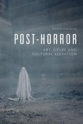 book Post-Horror: Art, Genre and Cultural Elevation