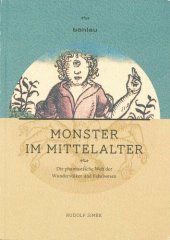 book Monster im Mittelalter: Die phantastische Welt der Wundervölker und Fabelwesen