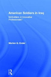 book American Soldiers in Iraq: McSoldiers or Innovative Professionals?