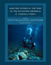 book Maritime Studies in the Wake of the Byzantine Shipwreck at Yassıada, Turkey