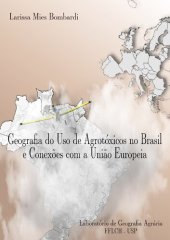 book Atlas Geográfico do Uso de Agrotóxicos no Brasil e Conexões com a União Europeia