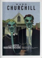 book On the Justice of Roosting Chickens: Reflections on the Consequences of U. S. Imperial Arrogance and Criminality