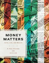 book Money Matters: Faith, Life, and Wealth