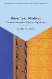 book Book, Text, Medium: Cross-Sectional Reading for a Digital Age