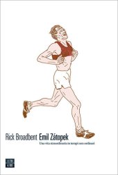 book Emil Zátopek. Una vita straordinaria in tempi non ordinari