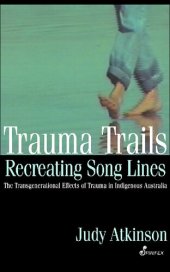 book Trauma Trails, Recreating Song Lines