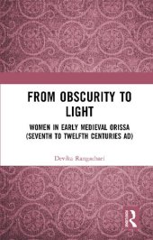 book From Obscurity to Light: Women in Early Medieval Orissa (Seventh to Twelfth Centuries AD)