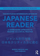 book The Routledge Intermediate to Advanced Japanese Reader: A Genre-Based Approach to Reading as a Social Practice