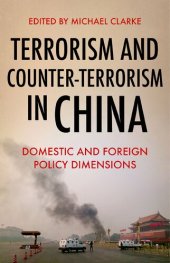 book Terrorism and Counter-Terrorism in China: Domestic and Foreign Policy Dimensions