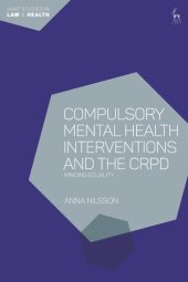 book Compulsory Mental Health Interventions and the Crpd: Minding Equality