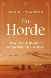 book The Horde: How the Mongols Changed the World