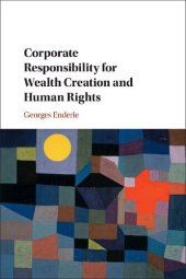 book Corporate Responsibility for Wealth Creation and Human Rights