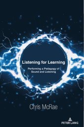 book Listening for Learning: Performing a Pedagogy of Sound and Listening