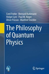 book The Philosophy of Quantum Physics