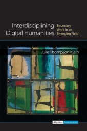 book Interdisciplining Digital Humanities: Boundary Work in an Emerging Field