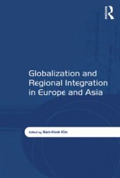 book Globalization and Regional Integration in Europe and Asia