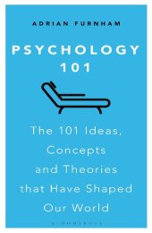 book Psychology 101: The 101 Ideas, Concepts and Theories that Have Shaped Our World