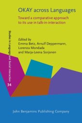 book OKAY across Languages: Toward a comparative approach to its use in talk-in-interaction