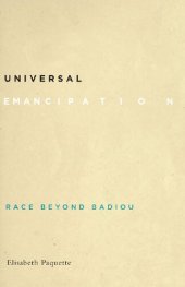 book Universal Emancipation: Race beyond Badiou