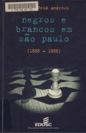 book Negros e brancos em São Paulo, 1888-1988