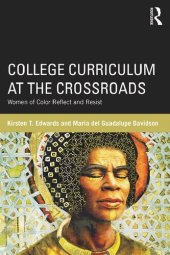 book College Curriculum at the Crossroads: Women of Color Reflect and Resist