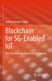 book Blockchain for 5G-Enabled IoT: The new wave for Industrial Automation