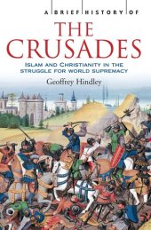 book A Brief History of the Crusades: Islam and Christianity in the Struggle for World Supremacy